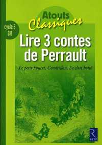LIRE 3 CONTES DE PERRAULT : LE PETIT POUCET, CENDRILLON, LE CHAT BOTTE
