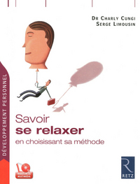 Savoir se relaxer en choisissant sa méthode (+ CD-Rom)