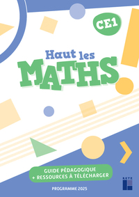 Haut les Maths ! CE1, Guide pédagogique + ressources à photocopier