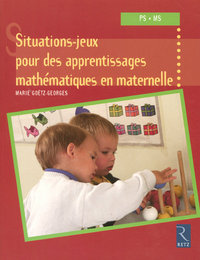 Situations-jeux pour des apprentissages mathématiques en maternelle