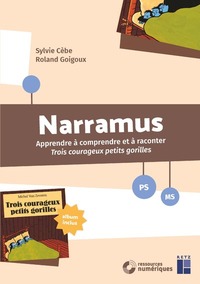 Narramus - Apprendre à comprendre et à raconter "3 courageux petits gorilles" + DVD - PS-MS