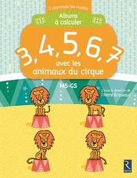 Album à calculer 3,4,5,6,7 avec les animaux du cirque