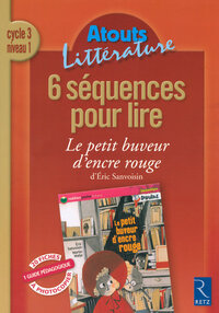 6 séquences pour lire Le petit buveur d'encre rouge