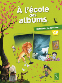 A L'ECOLE DES ALBUMS CP - SERIE 2 -METHODE DE LECTURE- LIVRE ELEVE