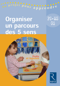 ORGANISER UN PARCOURS DES 5 SENS