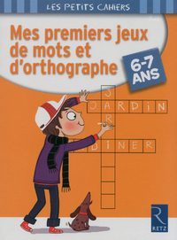 Mes premiers jeux de mots et d'orthographe