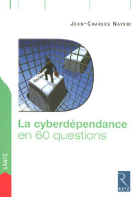 IAD - La Cyberdépendance en 60 questions