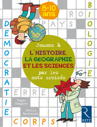 Jouons à l'histoire, la géographie et les sciences par les mots croisés