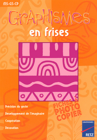 GRAPHISMES EN FRISES MS-GS-CP