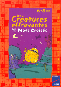 CREATURES EFFRAYANTES MOTS CRO