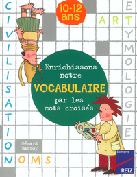 Enrichissons notre vocabulaire par les mots croisés