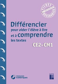 Fiches ressources - duplifiches CE2/CM1, Différencier pour aider l'élève à lire