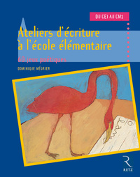 ATELIERS D'ECRITURE A L'ECOLE ELEMENTAIRE