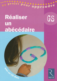 Réaliser un abécédaire (+ CD-Rom)