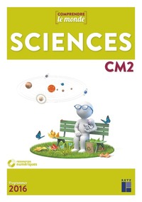 Comprendre le monde sciences CM2, Fichier avec évaluations + DVD-Rom