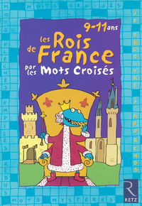 Les rois de France par les mots croisés