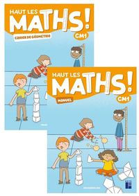 Haut les Maths ! CM1, Manuel + Cahier de géométrie