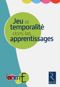 JEUX ET TEMPORALITE DANS LES APPRENTISSAGES