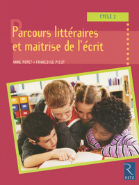 PARCOURS LITTERAIRE ET MAITRISE DE L'ECRIT