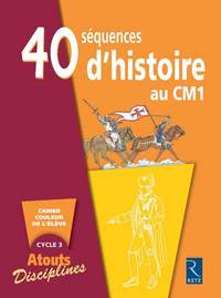 Atouts discipline : histoire CM1, 40 séquences d'histoire Pack de 6 cahiers élèves