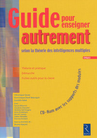 Guide pour enseigner autrement selon la théorie des intelligences multiples (+ CD-Rom)