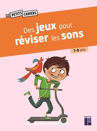 DES JEUX POUR REVISER LES SONS 7-8 ANS