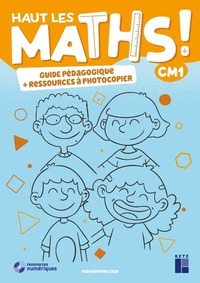 Haut les Maths ! CM1, Guide pédagogique + ressources à photocopier