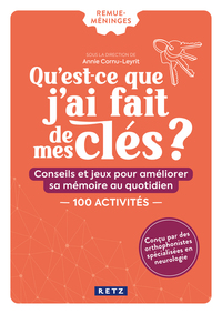 Qu'est-ce que j'ai fait de mes clés ?