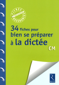 Fiches ressources - duplifiches CM, 34 fiches pour bien se préparer à la dictée