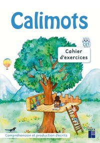 Calimots CE1, Cahier d'exercices de compréhension rédacation
