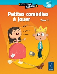 PETITES COMEDIES A JOUER - TOME 1 - VOL01