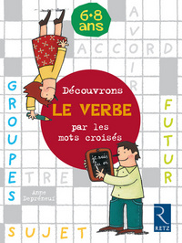 DECOUVRONS LE VERBE PAR LES MOTS CROISES