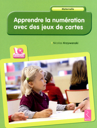 Apprendre la numération avec des jeux de cartes (+ CD-Rom)