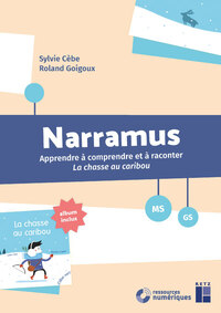 Narramus : La chasse au caribou MS-GS + ressources numériques