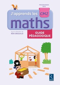 J'apprends les maths CM2, Guide pédagogique