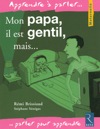 MON PAPA, IL EST GENTIL, MAIS...