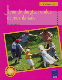 Jeux de doigts, rondes et jeux dansés - Tome 1 (+ CD audio)