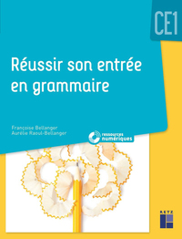 Réussir son entrée en grammaire CE1, CD-Rom + Ressources numériques