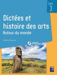 Dictées et Histoire des arts Cycle 3, Autour du monde, CD-Rom + Ressources numériques