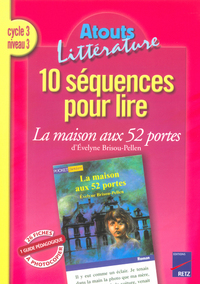 10 séquences pour lire La maison aux 52 portes