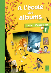 A l'école des albums série 2 CP, Cahier d'exercices 1