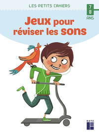 Des jeux pour réviser les sons 7-8 ans