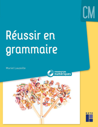 Réussir en grammaire CM, CD-Rom + Ressources numériques