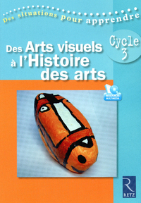 Des arts visuels à l'histoire des arts (+ DVD)