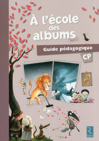 A l'école des albums série 2 CP, Guide pédagogique + CD-Rom