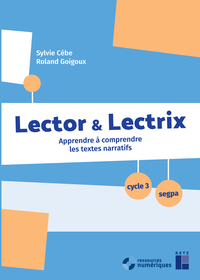 Lector et Lectrix Cycle 3-SEGPA - + ressources numériques
