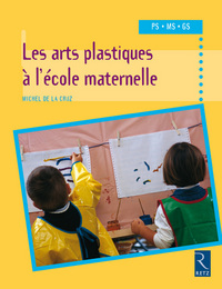 LES ARTS PLASTIQUES A L'ECOLE MATERNELLE