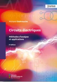 CIRCUITS ELECTRIQUES - METHODES D'ANALYSE ET APPLICATIONS, 2E ED.