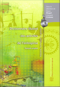 DICTIONNAIRE ILLUSTRE DES ACTIVITES DE L'ENTREPRISE. INDUSTRIE, TECHNIQUES ET GESTION (FRANCAIS-ANGL