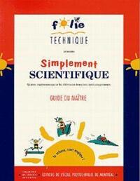 Simplement scientifique (guide du maître)